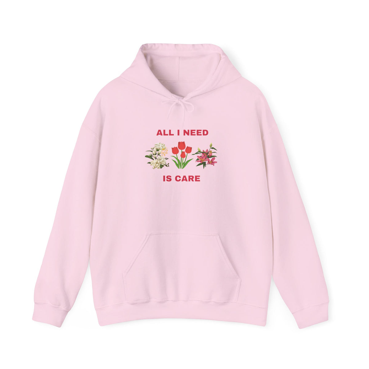 All I Need Is Care Exclusive Hooded Sweatshirt