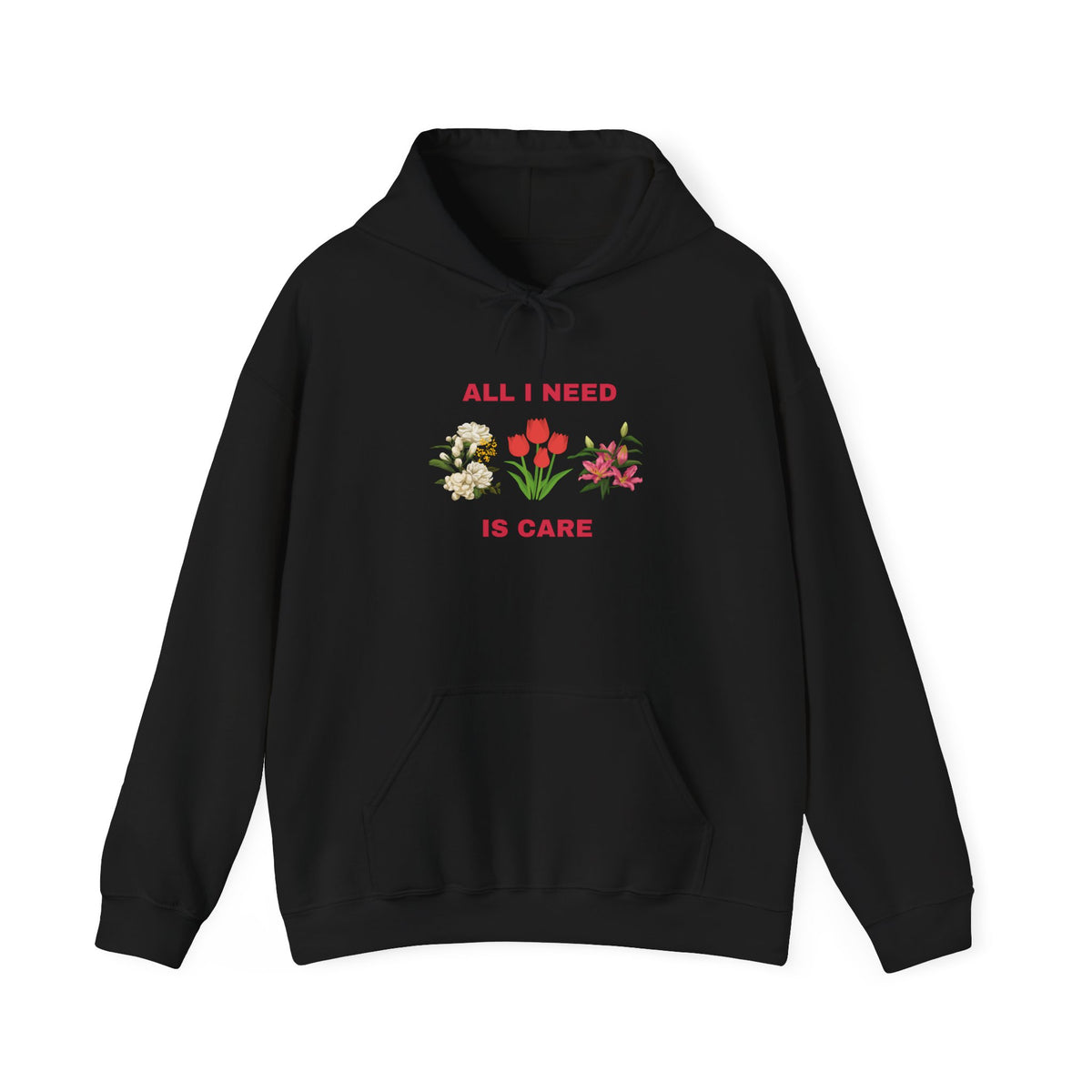 All I Need Is Care Exclusive Hooded Sweatshirt