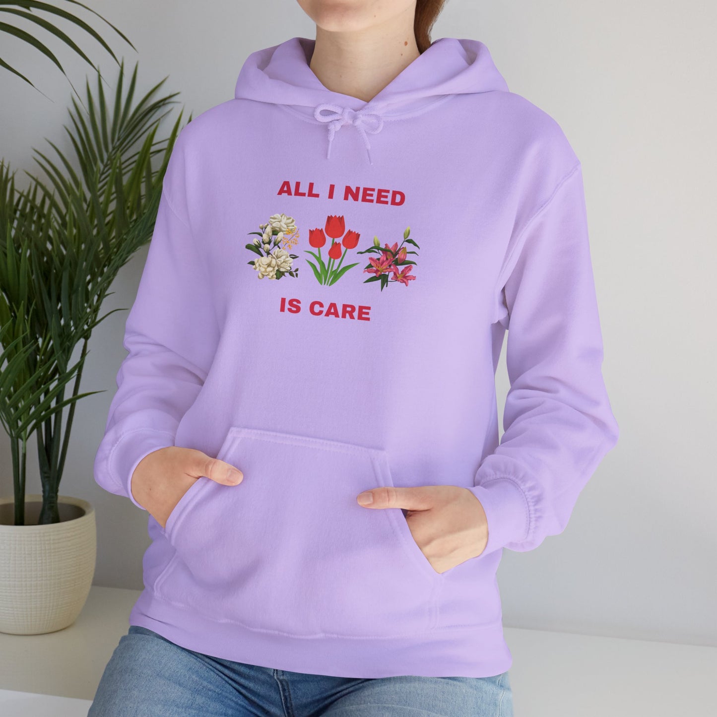 All I Need Is Care Exclusive Hooded Sweatshirt