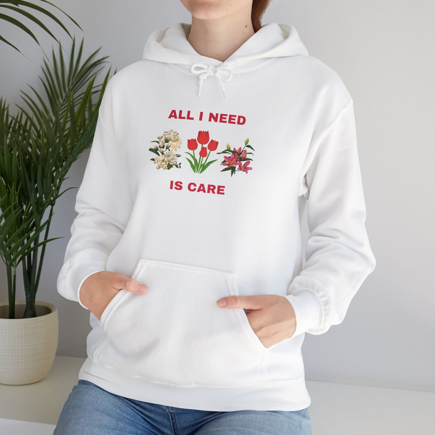 All I Need Is Care Exclusive Hooded Sweatshirt